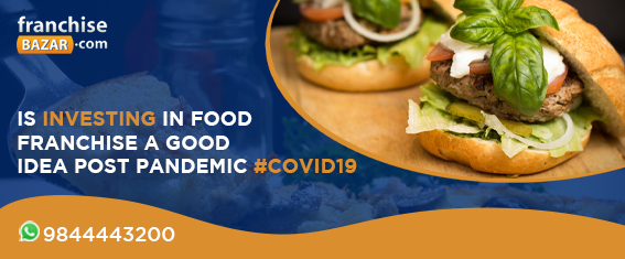 Is Investing In Food Franchise A Good Idea Post-Pandemic #COVID19