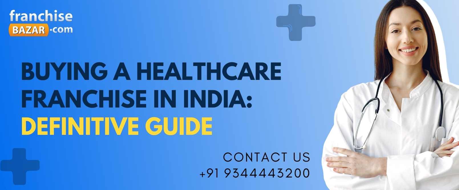 Buying A Healthcare Franchise In India: Definitive Guide	