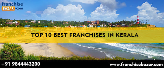 Top 10 Best Franchises in Kerala