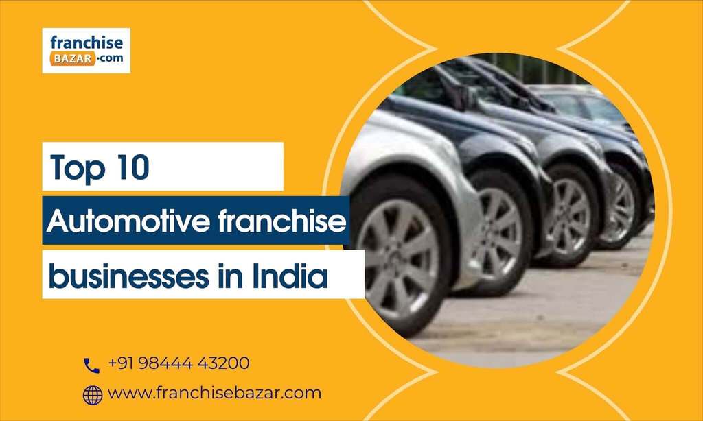 Top 10 Automotive franchise businesses in India for 2023