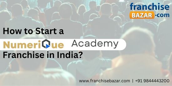 How To Start A Numerique Academy Franchise In India 